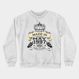 Made in May 1997 Bday Crewneck Sweatshirt